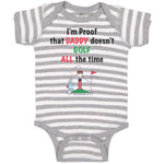 I'M Proof That Daddy Doesn'T Golf All The Time Dad Father's Day