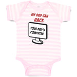 Baby Clothes My Dad Can Hack Your Dad Programmer Coder Dad Father's Day Cotton