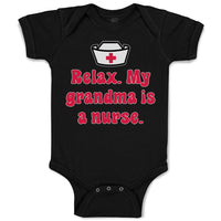 Baby Clothes Relax. My Grandma Is A Nurse Grandmother Grandma Baby Bodysuits