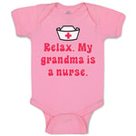 Baby Clothes Relax. My Grandma Is A Nurse Grandmother Grandma Baby Bodysuits