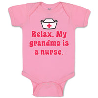 Baby Clothes Relax. My Grandma Is A Nurse Grandmother Grandma Baby Bodysuits