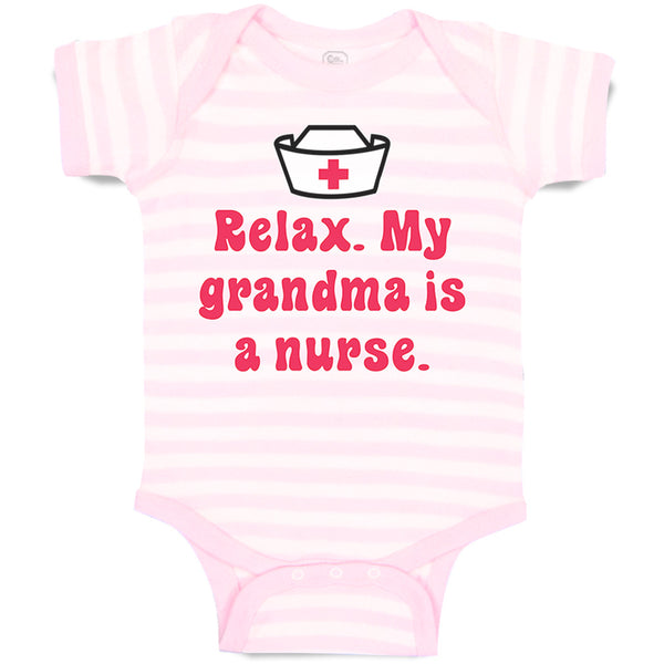 Relax. My Grandma Is A Nurse Grandmother Grandma