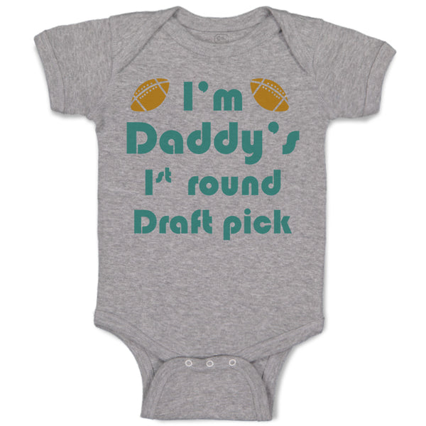 I'M Daddy's 1 Round Draft Pick Football Dad Father's Day