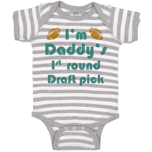 Baby Clothes I'M Daddy's 1 Round Draft Pick Football Dad Father's Day Cotton