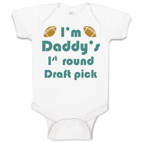 Baby Clothes I'M Daddy's 1 Round Draft Pick Football Dad Father's Day Cotton