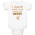 Baby Clothes I Have More Hair than My Daddy Dad Father's Day Humor Cotton