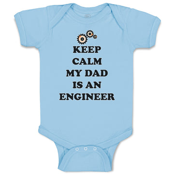 Baby Clothes Keep Calm My Dad Is An Engineer Dad Father's Day Baby Bodysuits