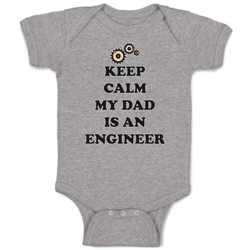 Baby Clothes Keep Calm My Dad Is An Engineer Dad Father's Day Baby Bodysuits