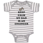 Baby Clothes Keep Calm My Dad Is An Engineer Dad Father's Day Baby Bodysuits