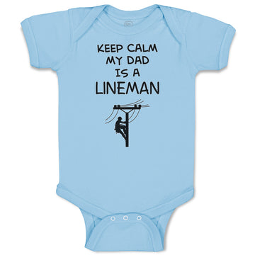 Baby Clothes Keep Calm My Dad Is A Lineman Dad Father's Day Baby Bodysuits