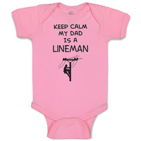 Baby Clothes Keep Calm My Dad Is A Lineman Dad Father's Day Baby Bodysuits