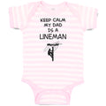 Baby Clothes Keep Calm My Dad Is A Lineman Dad Father's Day Baby Bodysuits