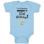 I'M Celebrating My Mommy's 30Th Birthday Mom Mothers