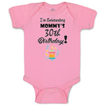 Baby Clothes I'M Celebrating My Mommy's 30Th Birthday Mom Mothers Baby Bodysuits