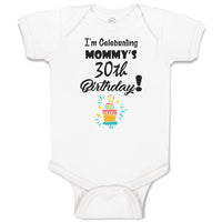 Baby Clothes I'M Celebrating My Mommy's 30Th Birthday Mom Mothers Baby Bodysuits