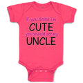 Baby Clothes If You Think I'M Cute You Should See My Uncle Funny Style E Cotton