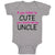 Baby Clothes If You Think I'M Cute You Should See My Uncle Funny Style E Cotton