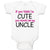 Baby Clothes If You Think I'M Cute You Should See My Uncle Funny Style E Cotton