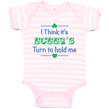 Baby Clothes I Think It's Bubbe's Turn to Hold Me Grandmother Grandma Cotton