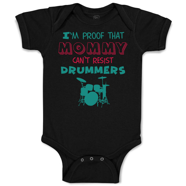 I'M Proof That Mommy Can'T Resist Drummers Mom Mothers