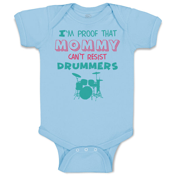Baby Clothes I'M Proof That Mommy Can'T Resist Drummers Mom Mothers Cotton