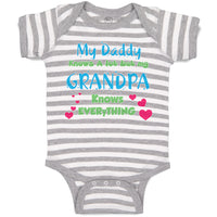 Baby Clothes My Daddy Knows A Lot but My Grandpa Knows Everything Baby Bodysuits