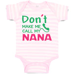 Baby Clothes Don'T Make Me Call My Nana Grandmother Grandma Baby Bodysuits