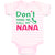 Baby Clothes Don'T Make Me Call My Nana Grandmother Grandma Baby Bodysuits