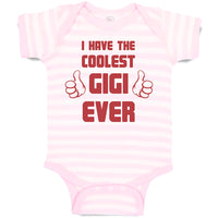 Baby Clothes I Have The Coolest Gigi Ever Grandma Grandmother Baby Bodysuits