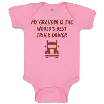 Baby Clothes My Grandpa Is The World's Best Truck Driver Grandfather Cotton