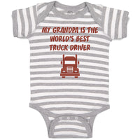 Baby Clothes My Grandpa Is The World's Best Truck Driver Grandfather Cotton