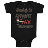 Baby Clothes Daddy's Favorite Tax Deduction Dad Father's Day Funny Cotton