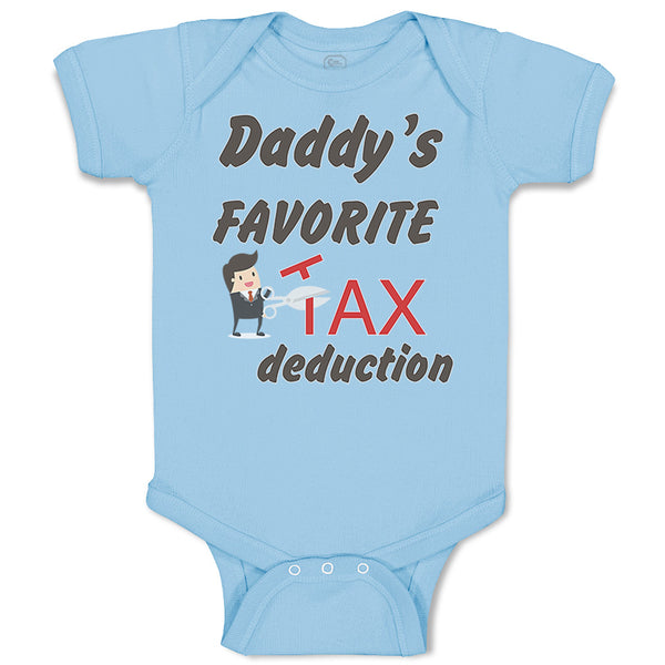 Daddy's Favorite Tax Deduction Dad Father's Day Funny