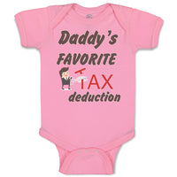 Baby Clothes Daddy's Favorite Tax Deduction Dad Father's Day Funny Cotton