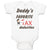 Baby Clothes Daddy's Favorite Tax Deduction Dad Father's Day Funny Cotton