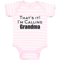 Baby Clothes That's It! I'M Calling Grandma Grandmother Grandma Baby Bodysuits