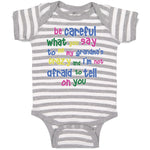 Baby Clothes Be Careful What You Say to Me My Grandma's Crazy Funny Style B