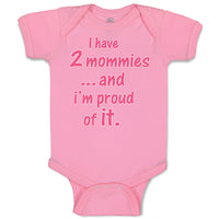 Baby Clothes I Have 2 Mommies... and I'M Proud of It. Gay Lgbtq Baby Bodysuits