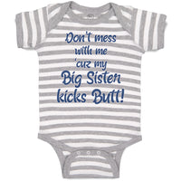 Baby Clothes Don'T Mess with Me Cuz My Big Sister Kicks Butt Baby Bodysuits
