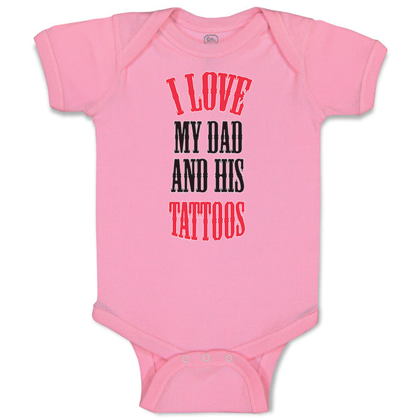 I Love My Dad Ans His Tattoos Dad Father's Day