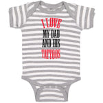 Baby Clothes I Love My Dad Ans His Tattoos Dad Father's Day Baby Bodysuits