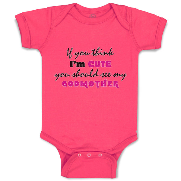 If You Think I'M Cute You Should See My Godmother Funny Style C