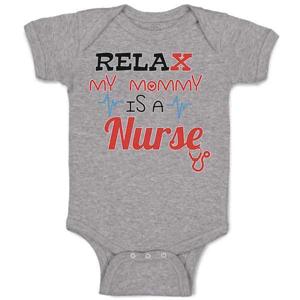 Baby Clothes Relax My Mommy Is A Nurse Baby Bodysuits Boy & Girl Cotton