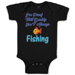 Baby Clothes I'M Proof That Daddy Isn'T Always Fishing Fisherman Baby Bodysuits