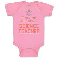 Baby Clothes Trust Me My Dad Is A Science Teacher Dad Father's Day A Cotton