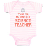 Baby Clothes Trust Me My Dad Is A Science Teacher Dad Father's Day A Cotton