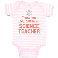 Baby Clothes Trust Me My Dad Is A Science Teacher Dad Father's Day A Cotton