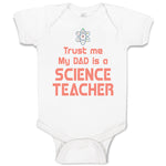 Baby Clothes Trust Me My Dad Is A Science Teacher Dad Father's Day A Cotton