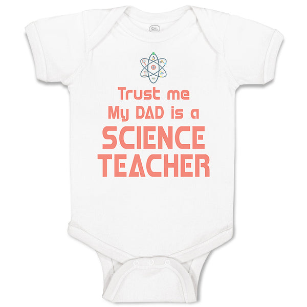 Baby Clothes Trust Me My Dad Is A Science Teacher Dad Father's Day A Cotton