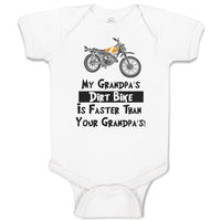 Baby Clothes My Grandpa's Dirt Bike Is Faster than Your Grandpa's! Cotton